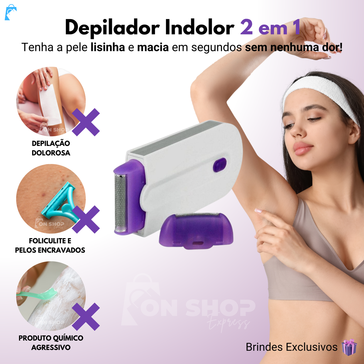 Depilador Indolor 2 em 1 + [BRINDES EXCLUSIVOS]